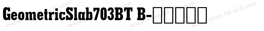 GeometricSlab703BT B字体转换